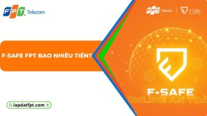 f safe fpt bao nhiều tiền